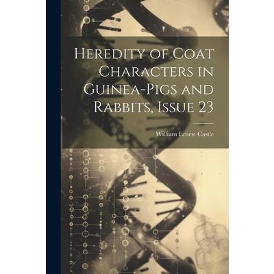 Heredity of Coat Characters in Guinea-Pigs and Rabbits, Issue 23