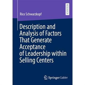 Description and Analysis of Factors That Generate Acceptance of Leadership Within Selling Centers
