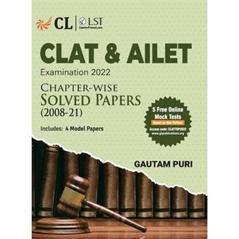 CLAT & AILET 2022 Chapter Wise Solved Papers 2008-2021 by Gautam Puri