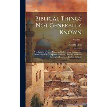 Biblical Things not Generally Known