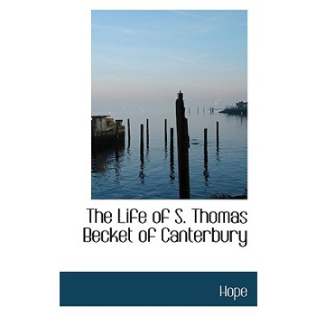 The Life of S. Thomas Becket of Canterbury
