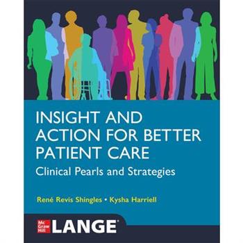 Insight and Action for Better Patient Care: Clinical Pearls and Strategies