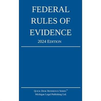 Federal Rules of Evidence; 2024 Edition