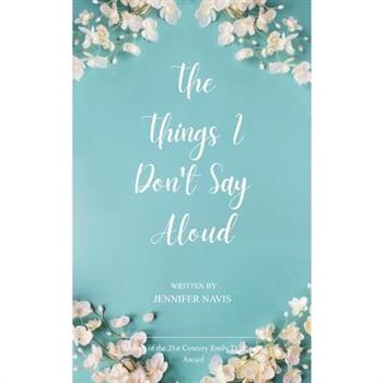 The Things I Don't Say Aloud