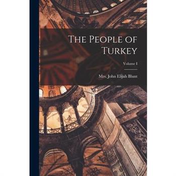 The People of Turkey; Volume I