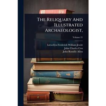 The Reliquary And Illustrated Archaeologist,