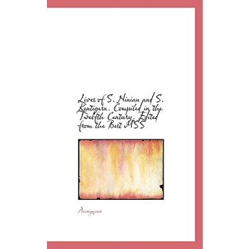 Lives of S. Ninian and S. Kentigern. Compiled in the Twelfth Century. Edited from the Best Mss