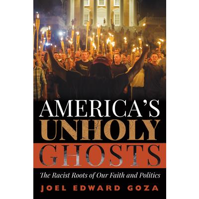 America’s Unholy Ghosts