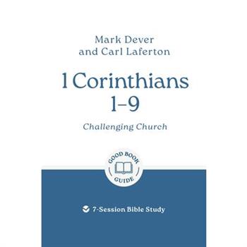 1 Corinthians 1 - 9: Challenging Church