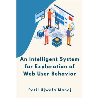 An Intelligent System for Exploration of Web User Behavior