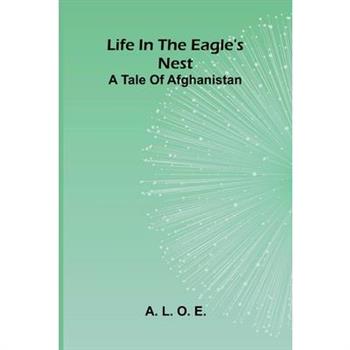 Life in the Eagle's Nest