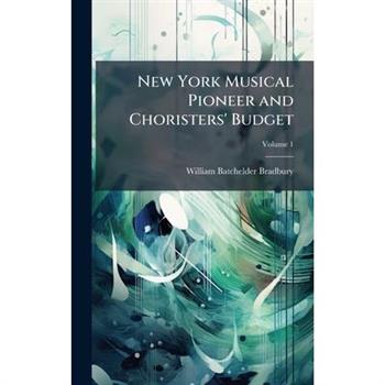 New York Musical Pioneer and Choristers’ Budget