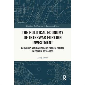 The Political Economy of Interwar Foreign Investment