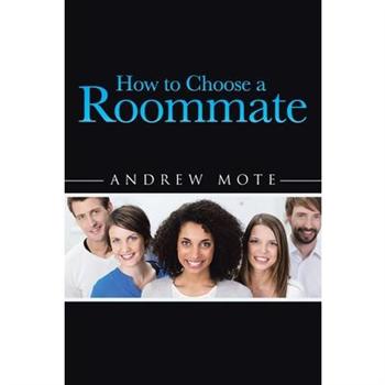 How to Choose a Roommate