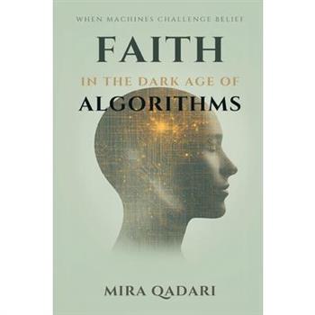 Faith in the Age of Algorithms
