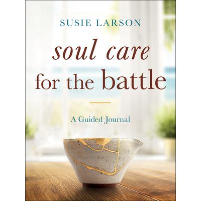 Soul Care for the Battle