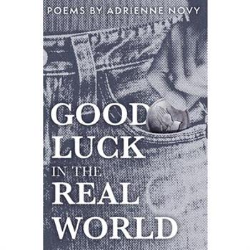 Good Luck in the Real World