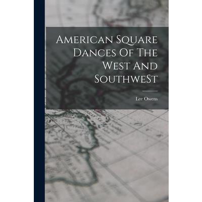 American Square Dances Of The West And SouthweSt