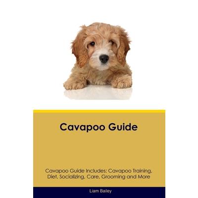 Cavapoo Guide Cavapoo Guide Includes