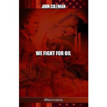 We Fight For Oil