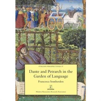 Dante and Petrarch in the Garden of Language