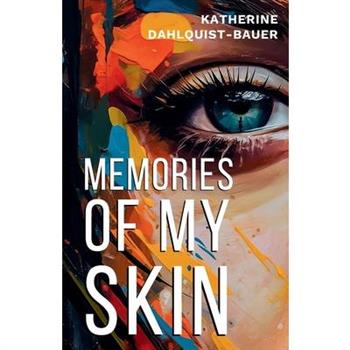 Memories Of My Skin