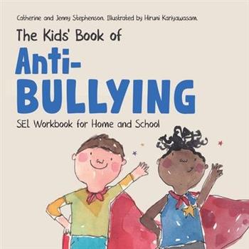 The Kids' Book of Anti-Bullying