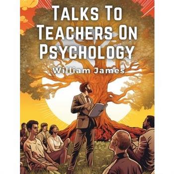 Talks To Teachers On Psychology