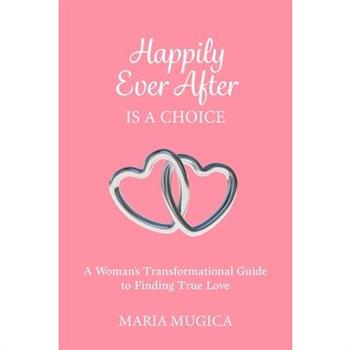 Happily Ever After is a Choice