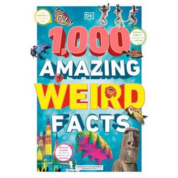 1,000 Amazing Weird Facts