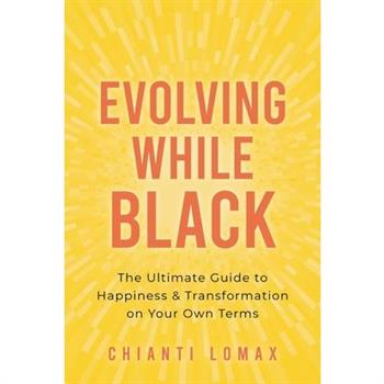 Evolving While Black