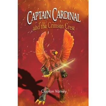 Captain Cardinal and the Crimson Crest