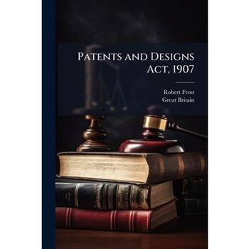 Patents and Designs Act, 1907