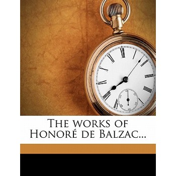 The Works of Honore de Balzac... Volume 21
