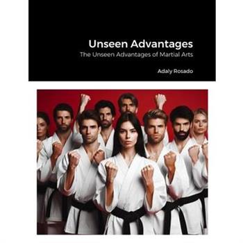 Unseen Advantages