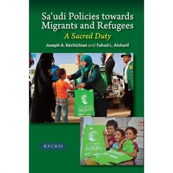 Sa’udi Policies Towards Migrants and Refugees
