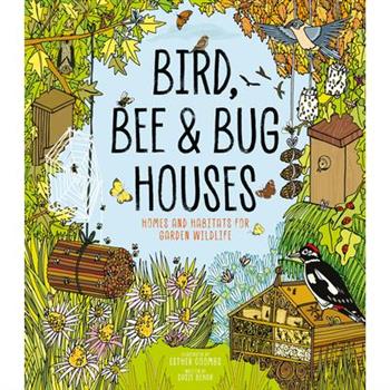 Bird, Bee and Bug Houses