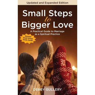 Small Steps to Bigger Love