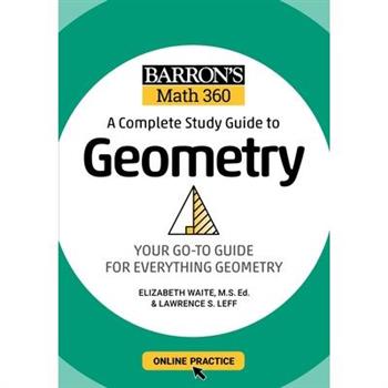Barron's Math 360: A Complete Study Guide to Geometry with Online Practice