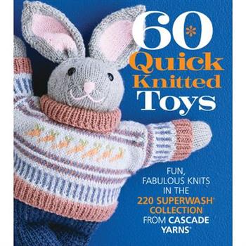 60 Quick Knitted Toys