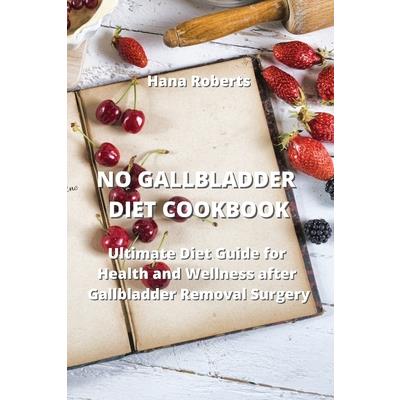 No Gallbladder Diet Cookbook
