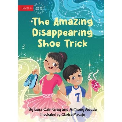 The Amazing Disappearing Shoe Trick