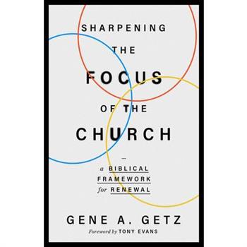 Sharpening the Focus of the Church