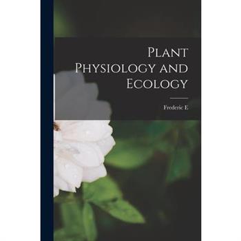 Plant Physiology and Ecology