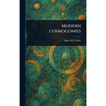 Modern Cosmogonies
