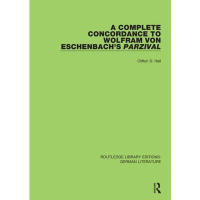 A Complete Concordance to Wolfram von Eschenbach's Parzival