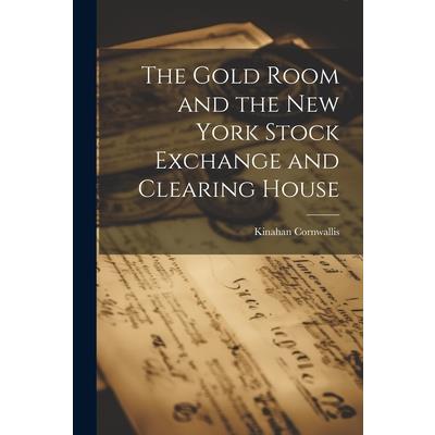 The Gold Room and the New York Stock Exchange and Clearing House