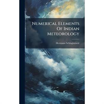 Numerical Elements Of Indian Meteorology