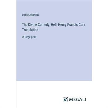 The Divine Comedy; Hell, Henry Francis Cary Translation