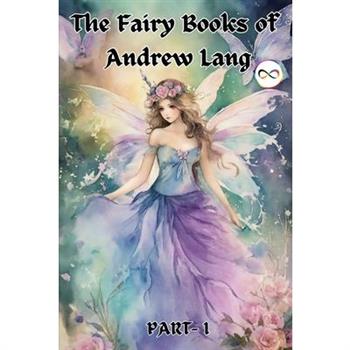The Fairy Books of Andrew Lang (Fairy Series Part-1) (Blue, Red, Yellow, Violet)